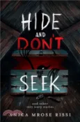 【三民網路書店】Hide and Don't Seek: And Other Very Scary Stories 作者：Anica Mrose Rissi