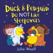 【三民網路書店】Duck & Penguin Do Not Like Sleepovers 作者：Julia Woolf