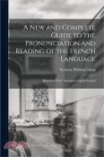 【三民網路書店】A New and Complete Guide to the Pronunciation and Reading of the French Language: Illustrated With Analogous English Sounds 作者：Norman William Camp