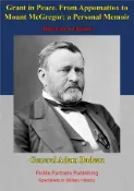 Kobo Grant In Peace. From Appomattox To Mount Mcgregor; A Personal Memoir