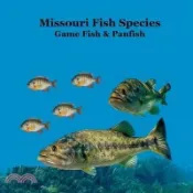 【三民網路書店】Missouri Game Fish and Panfish Species Kids Book: Great Book About the Different Types of Fish in Missouri 作者：Kinsey Marie