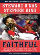 【三民網路書店】Faithful ─ Two Diehard Boston Red Sox Fans Chronicle The Historic 2004 Season 作者：Stewart O'Nan; Stephen King