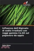 【三民網路書店】Influenza dell'Alginato di sodio irradiato con raggi gamma Co-60 sul papavero da oppio 作者：Zeba Khan