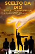 【三民網路書店】Scelto Da Dio: Peccatori immeritati e immeritevoli 作者：Waltere Asili Koti