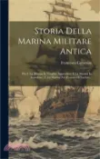 【三民網路書店】Storia Della Marina Militare Antica: Pte.2. La Marina In Virgilio. Appendice: I. La Marina In Aristofane. 2. La Marina Nei Persiani Di Eschilo 作者：Francesco Corazzini