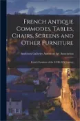 【三民網路書店】French Antique Commodes, Tables, Chairs, Screens and Other Furniture; French Furniture of the XVIII-XIX Century