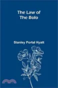 【三民網路書店】The Law of the Bolo 作者：Stanley Portal Hyatt