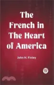 【三民網路書店】The French in the Heart of America 作者：John H. Finley