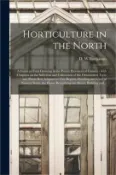 【三民網路書店】Horticulture in the North [microform]: a Guide to Fruit Growing in the Prairie Provinces of Canada: With Chapters on the Selection and Cultivation of
