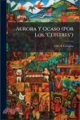 【三民網路書店】Aurora Y Ocaso (Por Los “Cuistres“) 作者：Ciro B. Ceballos