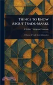 【三民網路書店】Things to Know About Trade-Marks 作者：J. Walter Thompson Company