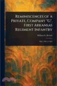 【三民網路書店】Reminiscences of a Private, Company “G“, First Arkansas Regiment Infantry 作者：William E. Bevens