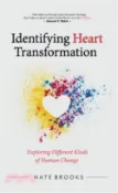 【三民網路書店】Identifying Heart Transformation: Exploring Different Kinds of Human Change 作者：Nate Brooks
