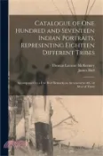 【三民網路書店】Catalogue of one Hundred and Seventeen Indian Portraits, Representing Eighteen Different Tribes: Accompanied by a few Brief Remarks on the Character & 作者：James Hall