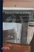 【三民網路書店】Essays on Slavery: Re-published From the Boston Recorder & Telegraph, for 1825