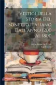 【三民網路書店】Vestigi Della Storia Del Sonetto Italiano Dall'anno 1200 Al 1800 作者：Ugo Foscolo
