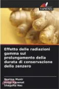 【三民網路書店】Effetto delle radiazioni gamma sul prolungamento della durata di conservazione dello zenzero 作者：Neelma Munir