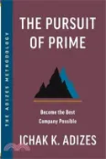 【三民網路書店】The Pursuit of Prime: Become the Best Company Possible 作者：Ichak K. Adizes