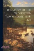 【三民網路書店】The Story of the Old Boston Town House, 1658-1711 作者：Josiah Henry Benton