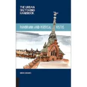 The Urban Sketching Handbook：Panoramas and Vertical Vi