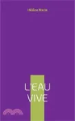 【三民網路書店】L'eau vive 作者：Hélène Merle