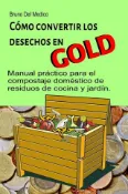 Kobo Cómo convertir los desechos en oro. Manual práctico para el compostaje dom...