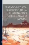 【三民網路書店】Tratado Médico-filosófico De La Enagenación [sic] Del Alma Ó Manía 作者：Philippe Pinel