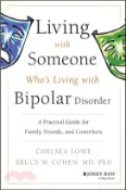 【三民網路書店】Living With Someone Who'S Living With Bipolar Disorder 作者：Lowe