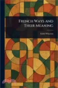 【三民網路書店】French Ways and Their Meaning 作者：Edith Wharton