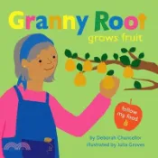 【三民網路書店】Granny Root Grows Fruit 作者：Deborah Chancellor