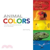 【三民網路書店】Animal Colors ─ A Rainbow of Colors from Animals Around the World 作者：Beth Fielding