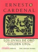 【三民網路書店】Golden Ufo's: The Indian Poems/Los Ovnis De Oro : Poemas Indios 作者：Ernesto Cardenal; Carlos Altschul; Monique Altschul