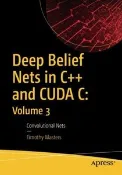 【天瓏網路書店】Deep Belief Nets in C++ and CUDA C: Volume 3: Convolutional Nets