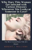 Kobo Why Does This Woman Get Infected with Various Diseases Whenever She Looks at Someone in Love