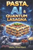 【三民網路書店】Pasta, AI & Quantum Lasagna 作者：John Giordani