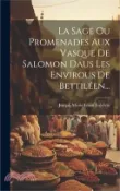 【三民網路書店】La Sage Ou Promenades Aux Vasque De Salomon Daus Les Envirous De Bettiléen 作者：Joseph-Marie Louis Enjelvin