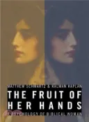 【三民網路書店】The Fruit of Her Hands ─ A Psychology of Biblical Women 作者：Matthew B. Schwartz; Kalman J. Kaplan
