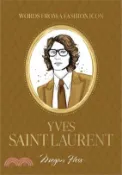 【三民網路書店】Words from a Fashion Icon: Yves Saint Laurent: Inspirational Quotes by French Fashion Designer Yves Saint Laurent, Illustrated by Megan Hess 作者：Megan Hess