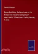 【三民網路書店】Report Exhibiting the Experience of the Mutual Life Insurance Company of New-York for Fifteen Years Ending February 1, 1858 作者：Sheppard Homans