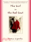 【三民網路書店】The Girl in the Red Coat ─ A Memoir 作者：Roma Ligocka; Iris Von Finckenstein; Margot Bettauer Dembo (TRN)