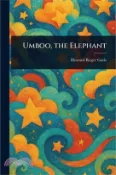 【三民網路書店】Umboo, the Elephant 作者：Howard Roger Garis