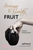 【三民網路書店】Strange and Gaudy Fruit 作者：Jeff Nicoll
