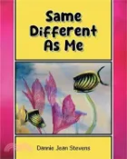 【三民網路書店】Same Different As Me 作者：Dannie Jean Stevens