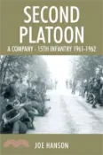 【三民網路書店】Second Platoon: A Company - 15th Infantry 1961-1962 作者：Joe Hanson