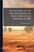 【三民網路書店】An Account of the English Mission to King Johannis of Abyssinia in 1887 作者：Gerald Herbert Portal