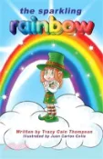 【三民網路書店】The Sparkling Rainbow 作者：Tracy Cain Thompson