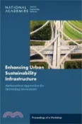 【三民網路書店】Enhancing Urban Sustainability Infrastructure: Mathematical Approaches for Optimizing Investments: Proceedings of a Workshop 作者：National Academies of Sciences Engineeri