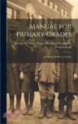 【三民網路書店】Manual for Primary Grades: Including Outline by Lessons 作者：Prang Educational Company G. White