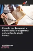 【三民網路書店】Il ruolo dei feromoni e delle radiazioni gamma nel controllo degli insetti 作者：Magdia Hazaa
