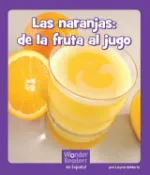 Kobo Las naranjas: de la fruta al jugo (Oranges: From Fruit to Juice)